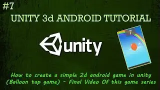 7How to create a simple 2d android game in unity Balloon tap game -  Final video series