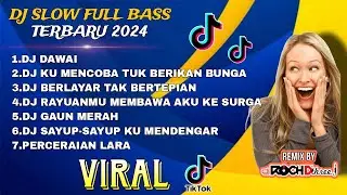 DJ TIKTOK TERBARU 2024 🎵DJ DAWAI YANG TELAH LAMA KU PETIK🎵FULL BASS IDJ KU MENCOBA TUK BERIKAN BUNGA