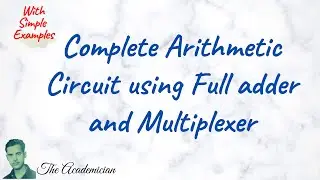 [COA 57] Complete Arithmetic Circuit using Full adder and Multiplexer