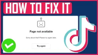 TIKTOK PAGE NOT AVAILABLE ERROR FIX (NEW)
