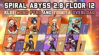 Klee Mono Pyro and Yoimiya Overload Clearing Spiral Abyss 2.8 Floor 12 Full Star | Genshin Impact