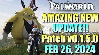 Palworlds BIGGEST UPDATE EVER! AMAZING CHANGES!! Don't Miss This - v0.1.5.0 Patch Notes