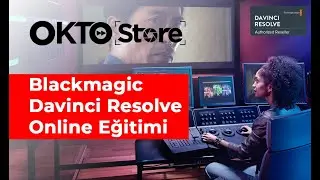 OktoStore Blackmagic Davinci Resolve Online Eğitimi Canlı Yayını
