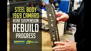 Steel Body 1969 Camaro - Rear Suspension Rebuild Progress