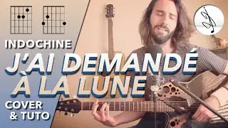 🎼 J'AI DEMANDÉ À LA LUNE - Indochine (TUTO & COVER) 🌖