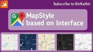 How to Change MapStyle based on interface | Google Maps | Xcode 11 | Swift 5.2 | KtrKathir