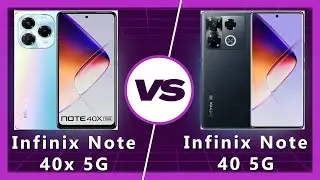 Infinix Note 40X vs Infinix Note 40 5G: Detailed Comparison
