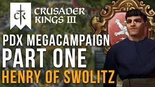 Henry of Swolitz | PDX MEGACAMPAIGN - Part One | Crusader Kings III