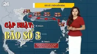 Cập nhật: Bão số 3 vào Biển Đông và tiếp tục mạnh lên | VTV24