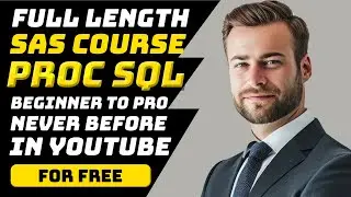 Proc SQL in SAS| Full Length SQL Procedure Tutorial for Beginners- Notes & Assignments also Included