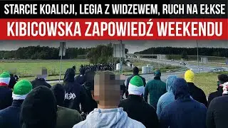 Starcie koalicji, Legia z Widzewem, Ruch na eŁKSe - KIBICOWSKA ZAPOWIEDŹ WEEKENDU (02-04.11.2024)