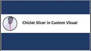 POWER BI |  Chiclet Slicer in Custom Visual