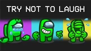 TRY NOT TO LAUGH MOD in AMONG US