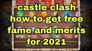Castle Clash How to Get Free Fame and Merits for Rewards 2021