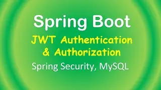 Spring Boot + JWT + MySQL: Token based Authentication with Spring Security example