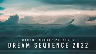 Markus Schulz - Global DJ Broadcast Dream Sequence 2022 (Uplifting Mix)