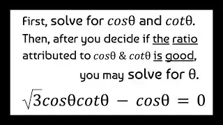 Solve √(3)cos𝜃cot𝜃 − cos𝜃 = 0...on the interval [0,2π).