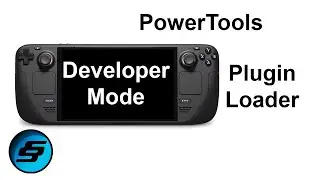 Enable Developer Mode, Install Plugin Loader & PowerTools On The Steam Deck | Disable SMT | Hack