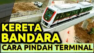 CARA PINDAH TERMINAL DI BANDARA SOEKARNO HATTA NAIK KERETA SKY TRAIN DI BANDARA UTK PENMPANG PESAWAT