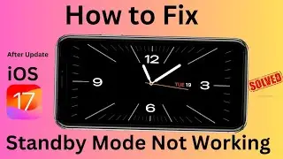 Standby Mode Not Working iOS 17 | iOS 17 Standby Mode Not Working | How to Enable Standby Mode iOS