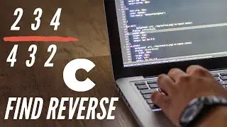 How To Find Reverse Of A Number - C Language