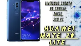 eliminar cuenta de google huawei mate 20 lite sin pc