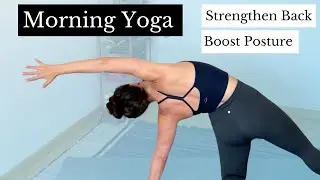 Improve Your Posture And Strengthen Your Back With This Morning Yoga Stretch Routine