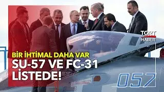 F-35 Krizine SU Gibi Çözüm: Alternatifler SU-57 ve  FC-31!