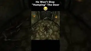 He Wont Stop Humping The Door 😭 #skyrim #skyrimanniversary #elderscrolls #gamingshorts