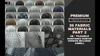 PREMIUM - 26 FABRIC MATERIALS - PART 2 - 4K - TILEABLE  - SUBSTANCE PAINTER VERSION INCLUDED AS WELL