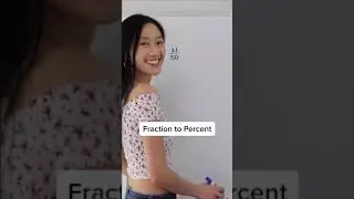 CONVERTING FRACTION TO PERCENT 