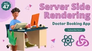 Server side Rendering | Doctor Booking React JS App | React JS | Day- 47