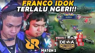 FRANCO IDOK KELUAR!! KARRIE SKYLAR MANIAC, MODE BOTAK MAKIN MEMANAS!! - RRQ VS DEWA MATCH 2