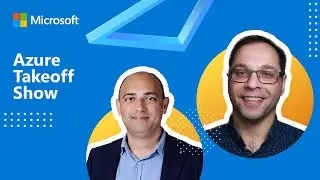 Azure Takeoff Show - OpenAI Updates with Ozgur Guler