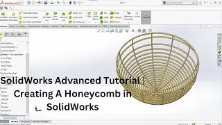 SolidWorks Advanced Tutorials | Creating a Honeycomb in SolidWorks