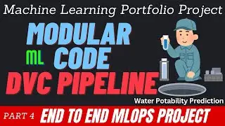 4. End to End Machine Learning Portfolio Project | Modular Code | MLOps DVC Pipeline