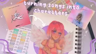 turning songs into characters 💘 // ft. 