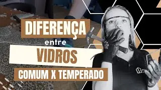 VIDRO TEMPERADO x VIDRO COMUM 🔥 CONHEÇA A DIFERENÇA!