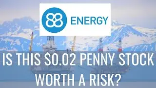 AT $0.02 - IS EEENF STOCK WORTH BUYING? CAN 88 ENERGY STOCK RECOVER?