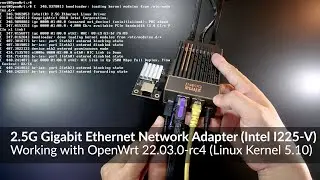 OpenWRT 22 - Finally, I got the Intel 2.5 Gigabit Ethernet Adapter Working (I225-V)