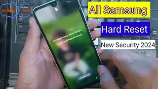 All Samsung Hard Reset New Method 2024 Samsung Android 11,12 android 13,14  Hard Reset new security