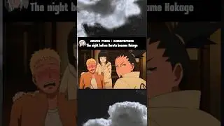 The night before Naruto became Hokage 