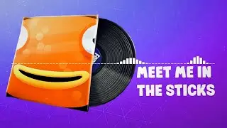 FORTNITE "MEET ME IN THE STICKS" LOBBY MUSIC PACK (1 HOUR)