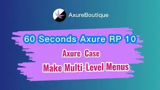 60 Seconds Axure RP 10 Case: Make Multi-Level Menus