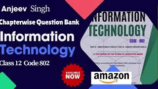 12 Information Technology Code 802 | Chapter wise Question Bank | Buy Now Amazon and mycstutorial.in