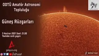 Güneş Rüzgarları | ODTÜ Amatör Astronomi Topluluğu