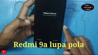 redmi 9a lupa pola || bobol pola sandi redmi 9a tanpa pc