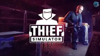 THIEF SIMULATOR. Прохождение #1