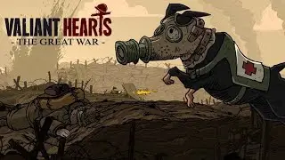 VALIANT HEARTS: THE GREAT WAR: ПРОХОЖДЕНИЕ (15) БИТВА ЗА СЕН-МИЕЛЬ / ГАЗОВАЯ АТАКА