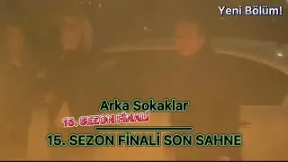 Arka Sokaklar 594. Bölüm -  15. Sezon Finali Son Sahnesi!